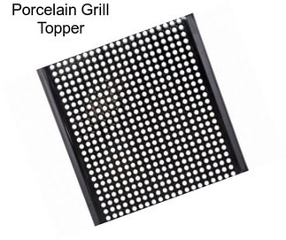 Porcelain Grill Topper