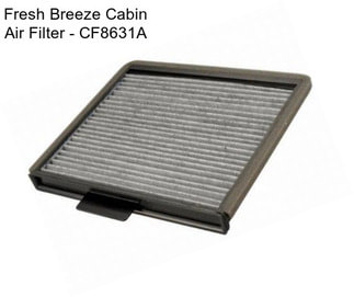 Fresh Breeze Cabin Air Filter - CF8631A