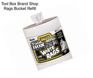 Tool Box Brand Shop Rags Bucket Refill