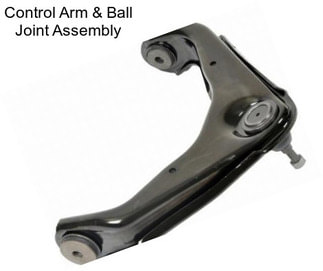 Control Arm & Ball Joint Assembly