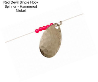 Red Devil Single Hook Spinner - Hammered Nickel