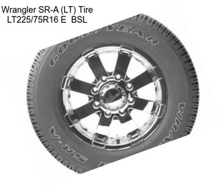 Wrangler SR-A (LT) Tire LT225/75R16 E  BSL