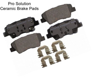 Pro Solution Ceramic Brake Pads