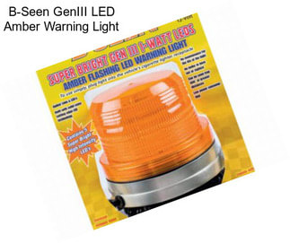 B-Seen GenIII LED Amber Warning Light