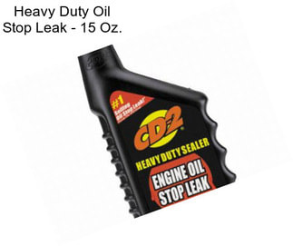 Heavy Duty Oil Stop Leak - 15 Oz.