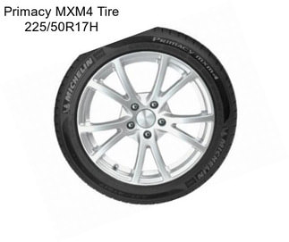 Primacy MXM4 Tire 225/50R17H