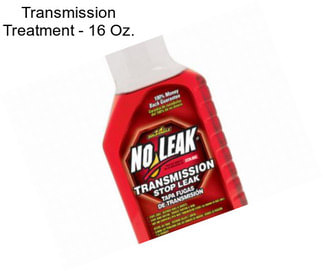 Transmission Treatment - 16 Oz.