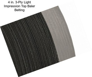 4 in. 3-Ply Light Impression Top Baler Belting