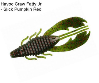 Havoc Craw Fatty Jr - Slick Pumpkin Red