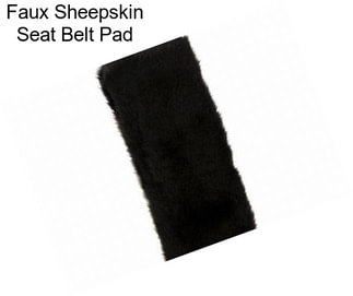 Faux Sheepskin Seat Belt Pad