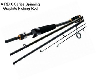 AIRD X Series Spinning Graphite Fishing Rod