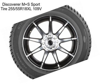 Discoverer M+S Sport Tire 255/55R18XL 109V