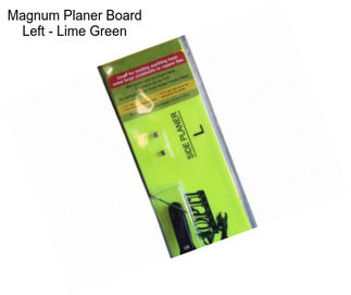 Magnum Planer Board Left - Lime Green