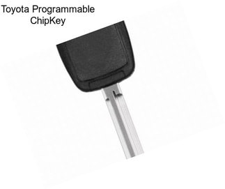 Toyota Programmable ChipKey