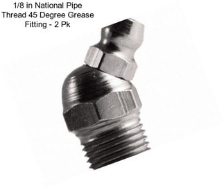 1/8 in National Pipe Thread 45 Degree Grease Fitting - 2 Pk