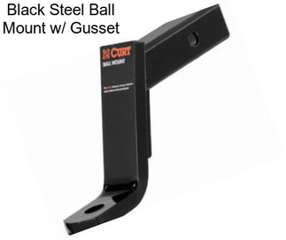 Black Steel Ball Mount w/ Gusset