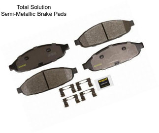 Total Solution Semi-Metallic Brake Pads