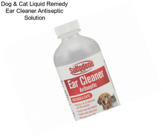 Dog & Cat Liquid Remedy Ear Cleaner Antiseptic Solution