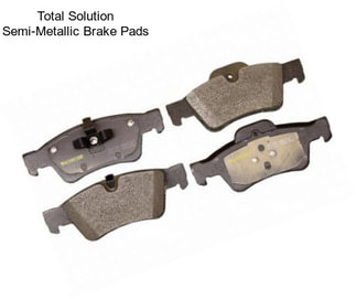 Total Solution Semi-Metallic Brake Pads