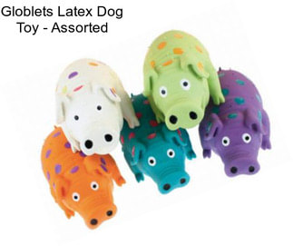 Globlets Latex Dog Toy - Assorted