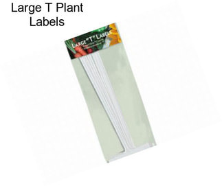Large T Plant Labels