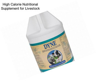 High Calorie Nutritional Supplement for Livestock