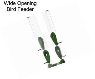 Wide Opening Bird Feeder