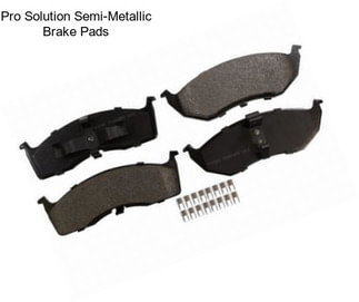 Pro Solution Semi-Metallic Brake Pads