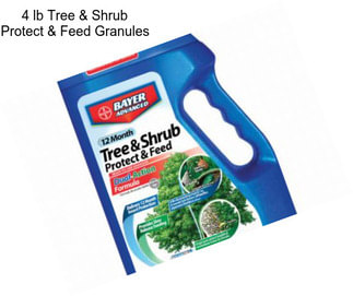4 lb Tree & Shrub Protect & Feed Granules