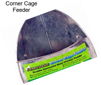 Corner Cage Feeder