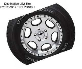 Destination LE2 Tire P235/60R17 TLBLPS100H