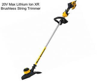 20V Max Lithium Ion XR Brushless String Trimmer