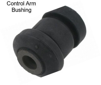 Control Arm Bushing