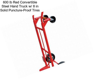 600 lb Red Convertible Steel Hand Truck w/ 8 in Solid Puncture-Proof Tires