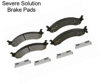 Severe Solution Brake Pads