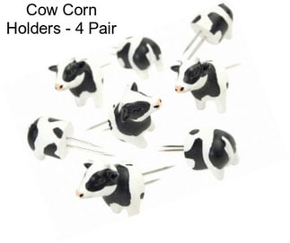 Cow Corn Holders - 4 Pair