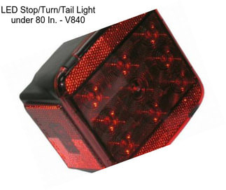 LED Stop/Turn/Tail Light under 80 In. - V840