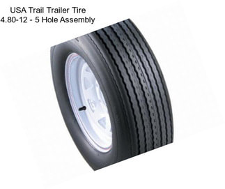 USA Trail Trailer Tire 4.80-12 - 5 Hole Assembly