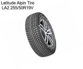 Latitude Alpin Tire LA2 255/50R19V