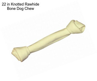 22 in Knotted Rawhide Bone Dog Chew