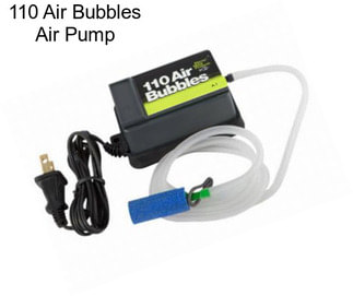 110 Air Bubbles Air Pump