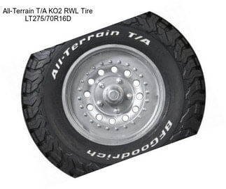 All-Terrain T/A KO2 RWL Tire LT275/70R16D