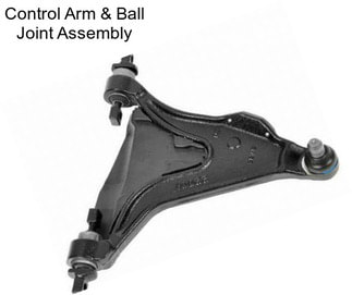 Control Arm & Ball Joint Assembly