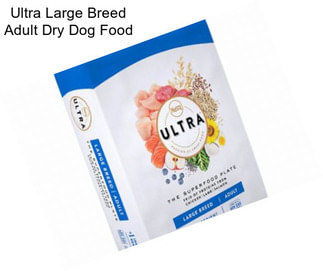 Ultra Large Breed Adult Dry Dog Food