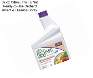 32 oz Citrus, Fruit & Nut Ready-to-Use Orchard Insect & Disease Spray