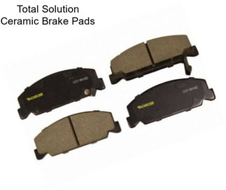 Total Solution Ceramic Brake Pads