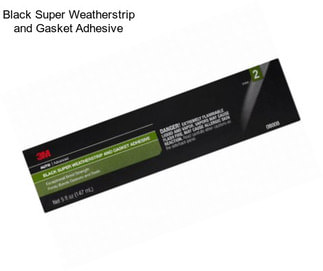 Black Super Weatherstrip and Gasket Adhesive