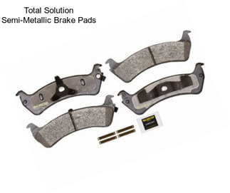 Total Solution Semi-Metallic Brake Pads