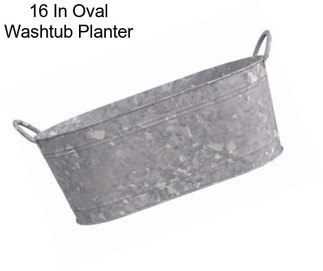 16 In Oval Washtub Planter