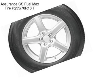 Assurance CS Fuel Max Tire P255/70R18 T